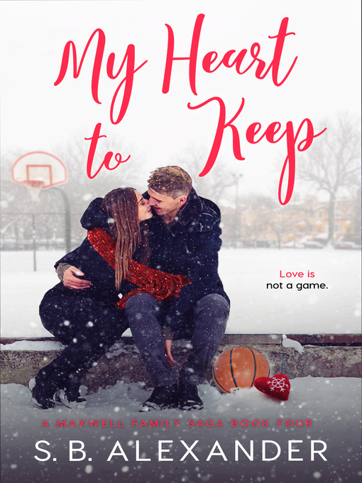 Title details for My Heart to Keep by S.B. Alexander - Available